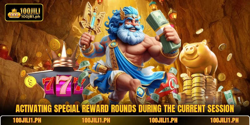 Activating special reward rounds during the current session