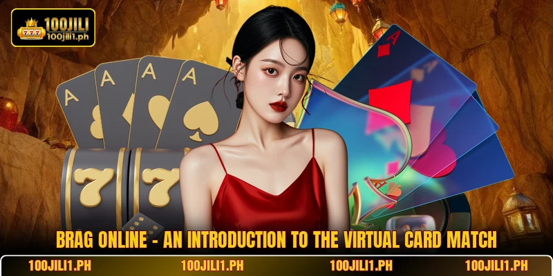 Brag Online - An Introduction To The Virtual Card Match