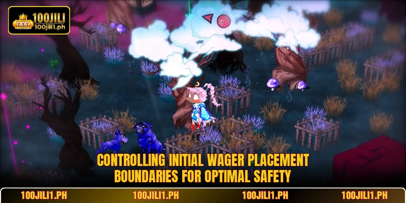 Controlling initial wager placement boundaries for optimal safety