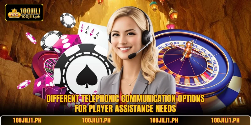 Different telephonic communication options for player assistance needs