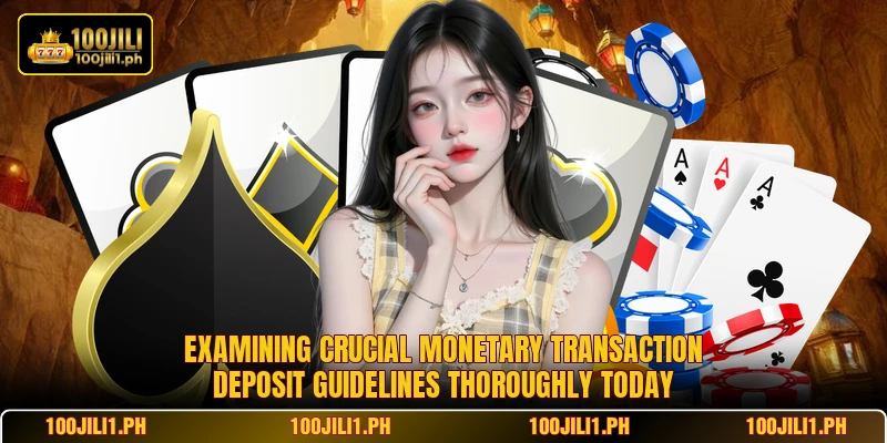 Examining crucial monetary transaction deposit guidelines thoroughly today