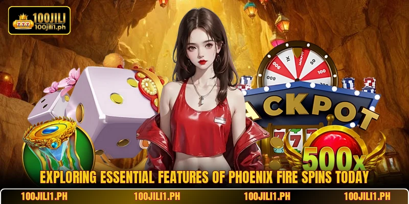 Exploring essential features of Phoenix Fire Spins today