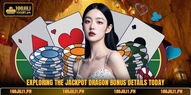 Exploring the Jackpot Dragon Bonus details today