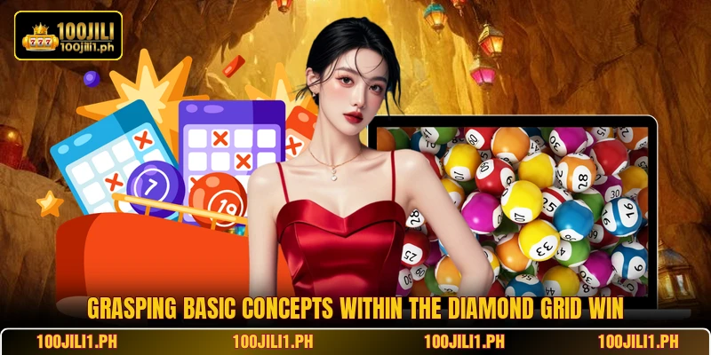Grasping basic concepts within the Diamond Grid Win