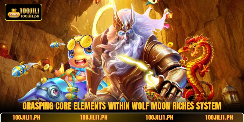 Grasping core elements within Wolf Moon Riches system