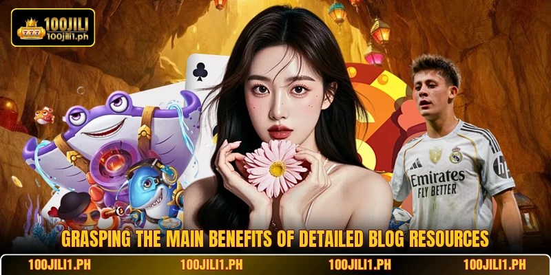 Grasping the main benefits of detailed blog resources