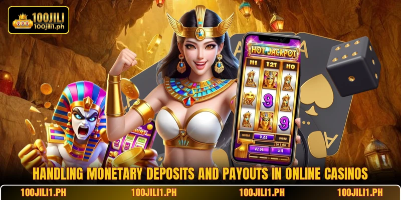 Handling monetary deposits and payouts in online casinos