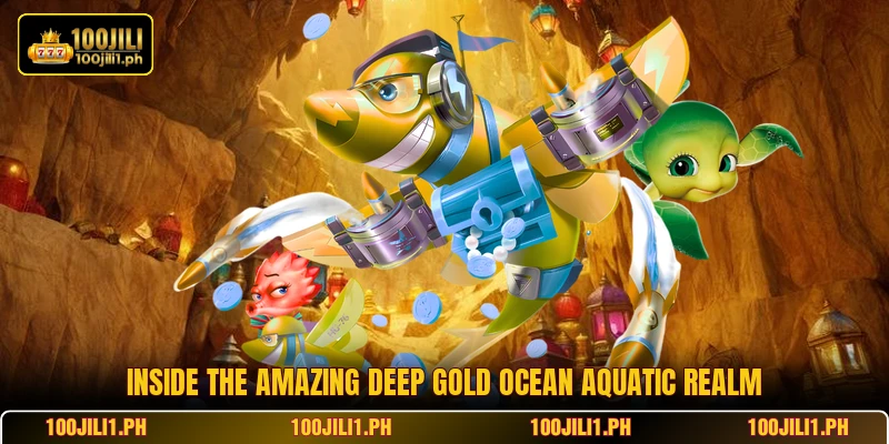 Inside the amazing Deep Gold Ocean aquatic realm
