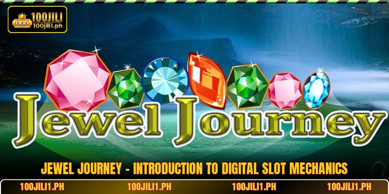 Jewel Journey - Introduction To Digital Slot Mechanics