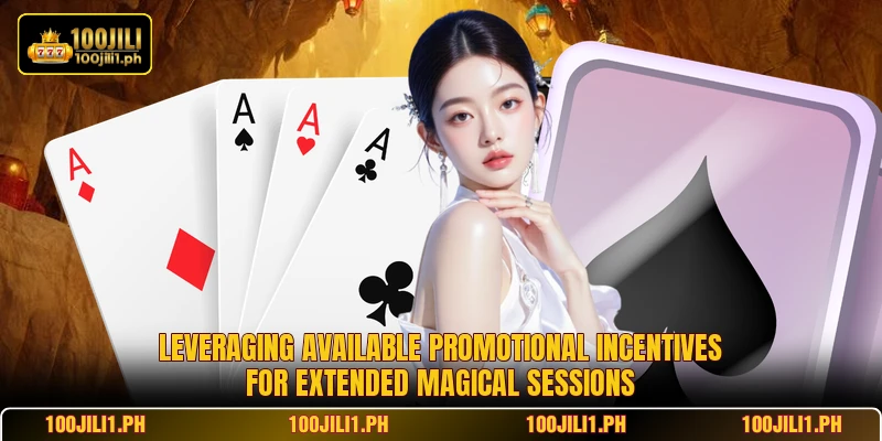 Leveraging available promotional incentives for extended magical sessions