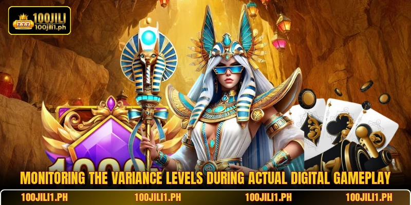 Monitoring the variance levels during actual digital gameplay