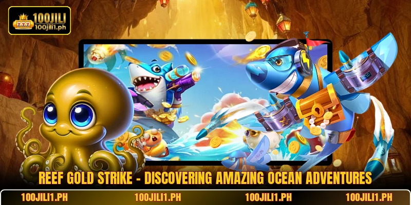Reef Gold Strike - Discovering Amazing Ocean Adventures