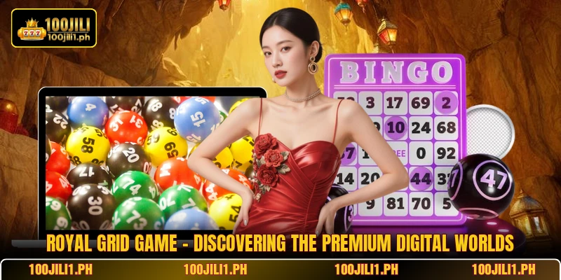 Royal Grid Game - Discovering The Premium Digital Worlds