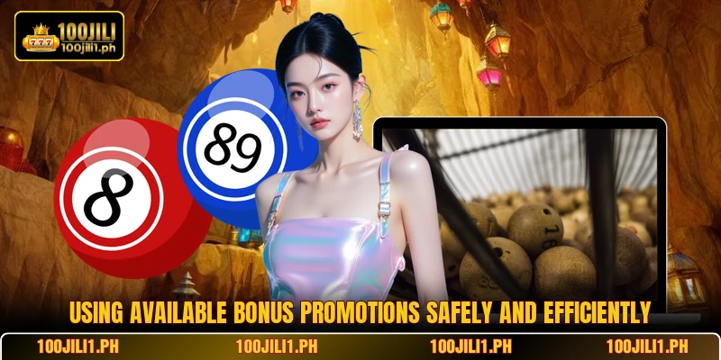 Using available bonus promotions safely and efficiently